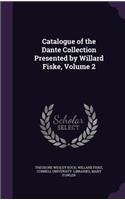 Catalogue of the Dante Collection Presented by Willard Fiske, Volume 2