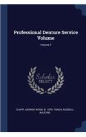 Professional Denture Service Volume; Volume 1