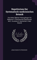 Repetitorium Der Systematisch-medicinischen Botanik