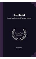 Block Island: Hotels, Residences and Places of Interest