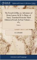 The French Gil Blas; Or, Adventures of Henry Lanson. by M. Le Maine, of Nancy. Translated from the Third Edition in French. in Four Volumes. ... of 4; Volume 2