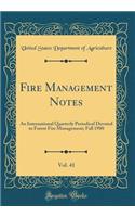 Fire Management Notes, Vol. 41: An International Quarterly Periodical Devoted to Forest Fire Management; Fall 1980 (Classic Reprint)