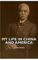 My Life in China and America