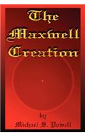 The Maxwell Creation: (English)
