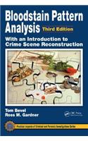 Bloodstain Pattern Analysis with an Introduction to Crime Scene Reconstruction