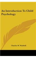 An Introduction To Child Psychology: (English)