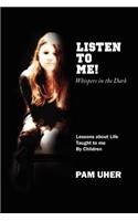 Listen to Me