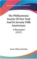 Philharmonic Society Of New York And Its Seventy-Fifth Anniversary