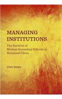 Managing Institutions: The Survival of Minban Secondary Schools in Mainland China