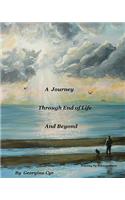 A Journey Through End of Life and Beyond