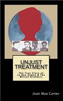 Unjust Treatment