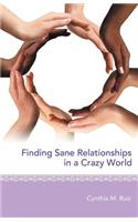 Finding Sane Relationships in a Crazy World