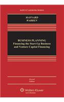 Business Planning: Financing the Start-Up Business and Venture Capital Financing