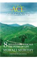 The Ace Awakening - 8 Milestones to Scale the Peaks of Life