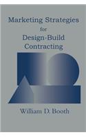 Marketing Strategies for Design-Build Contracting