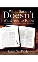 What Satan Doesn't Want You To Know: A Comparison of the Books of Moses and Genesis