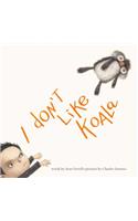 I Don't Like Koala