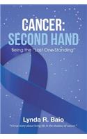 Cancer: Second Hand: Being the "Last One Standing"