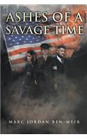 Ashes of a Savage Time