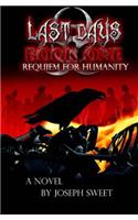 Last Days: Book One: Requiem for Humanity(Last Days)