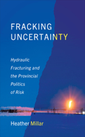 Fracking Uncertainty