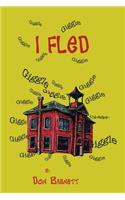 I Fled