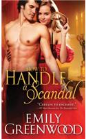 How to Handle a Scandal: (2 The Scandalous Sisters)
