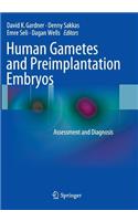 Human Gametes and Preimplantation Embryos