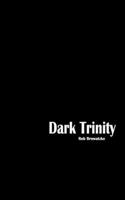 Dark Trinity
