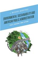 Environmental Sustainability and American Public Administration