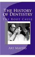 The History of Dentistry