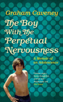 The Boy with the Perpetual Nervousness