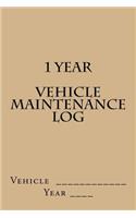 1 Year Vehicle Maintenance Log: Tan Cover(S M Car Journals)
