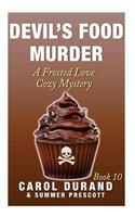 Devil's Food Murder: A Frosted Love Cozy Mystery - Book 10