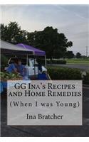 GG Ina's Recipes and Home Remedies