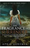 The Fragrance of Surrender