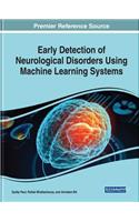 Early Detection of Neurological Disorders Using Machine Learning Systems