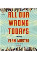 All Our Wrong Todays