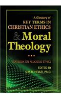 Glossary of Christian Ethics and Moral Theology