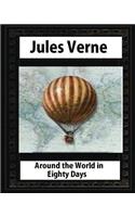 Around the World in Eighty Days (1873), by Jules Verne (Author)