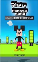 Disney Crossy Road Game Guide Unofficial