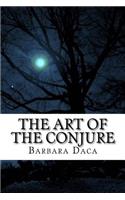 The Art of the Conjure