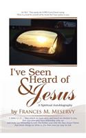 I've Seen & Heard of Jesus