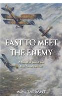 East to Meet the Enemy