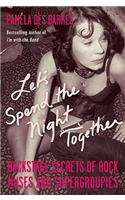 Let's Spend the Night Together