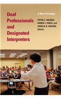 Deaf Professionals and Designated Interpreters - a New Paradigm