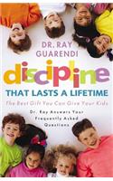 Discipline That Lasts a Lifetime: The Best Gift You Can Give Your Kids