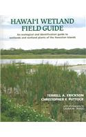 Hawai'i Wetland Field Guide: An Ecological and Identification Guide to Wetlands and Wetland Plants of the Hawaiian Islands