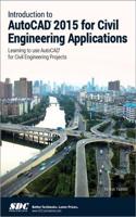 Introduction to AutoCAD 2015 for Civil Engineering Applications