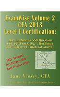 Examwise Volume 2 for 2013 Cfa Level I Certification the Second Candidates Question and Answer Workbook for Chartered Financial Analyst (with Download Practice Exam Software)